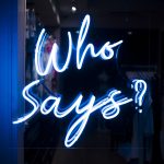 who-says-quote-sign-neon-lights